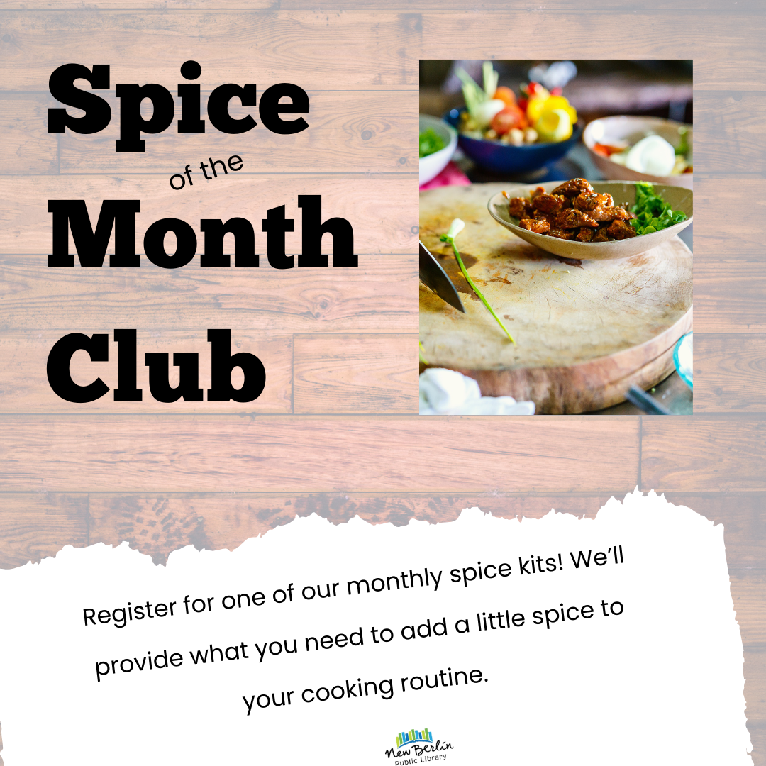 Image reads: Spice of the month club: register for one of our monthly spice kits! We'll provide what you need to add a little spice to your life. Text is on ripped paper on wooden slat background. Image of fresh cooking ingredients. 
