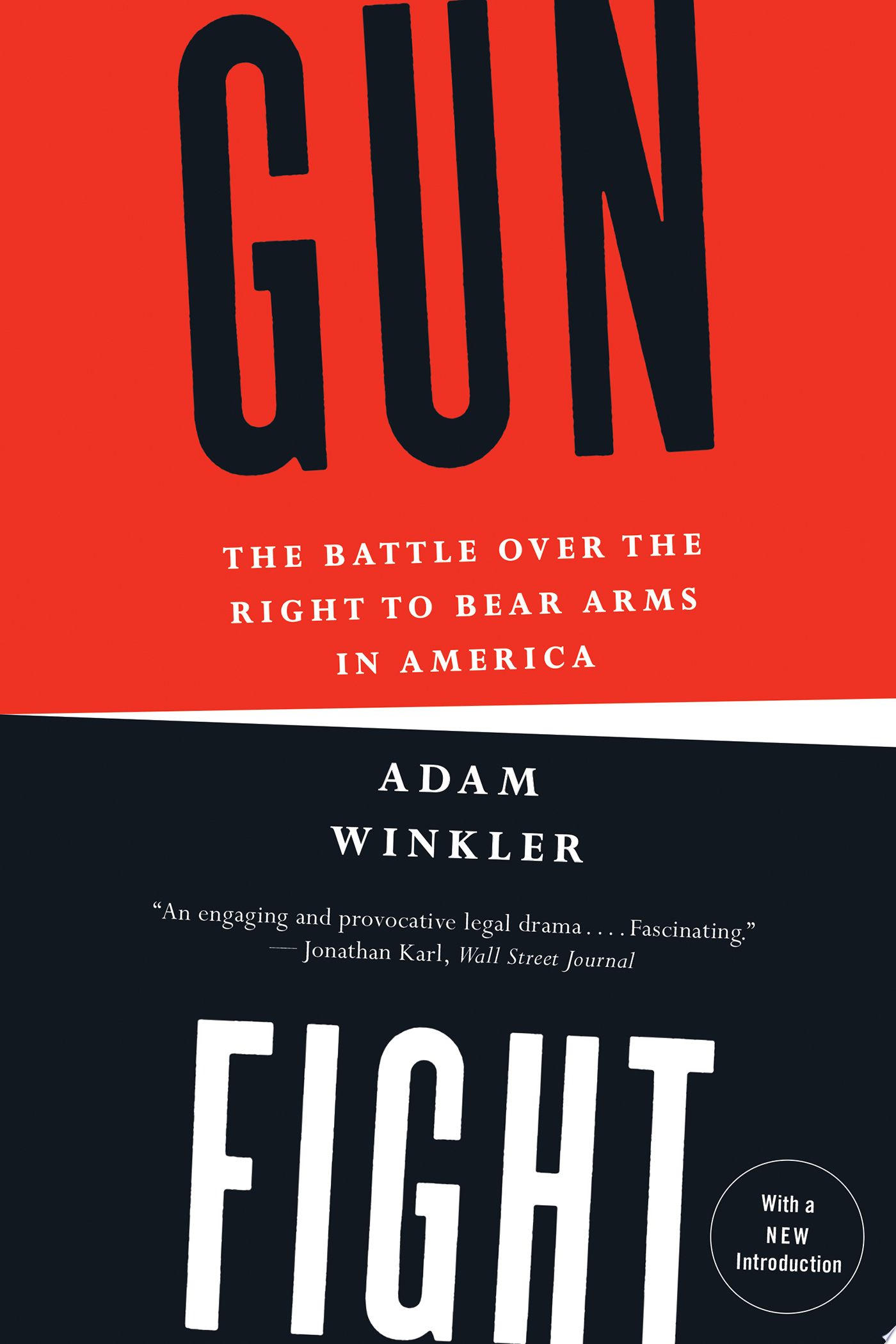 Image for "Gunfight: The Battle Over the Right to Bear Arms in America"