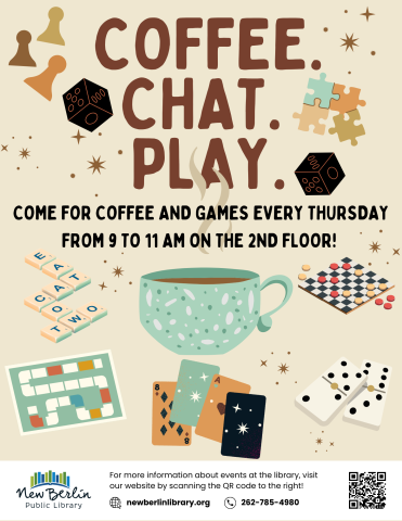 Coffee. Chat. Play. Come for coffee and games every Thursday from 9 to 11 AM on the 2nd Floor.