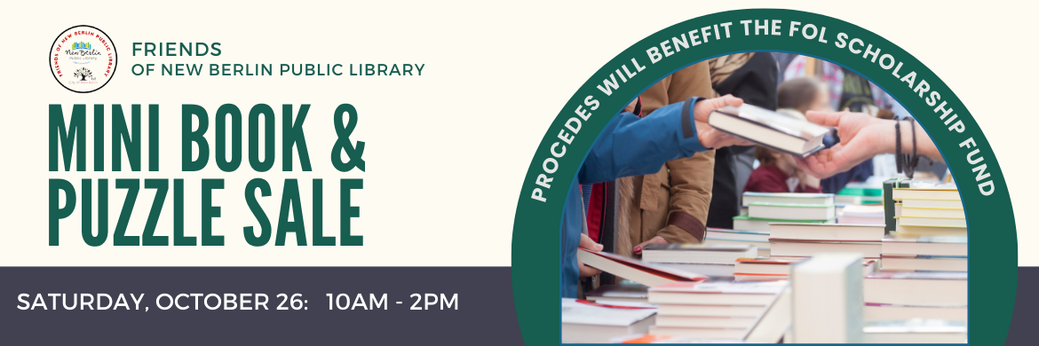 Friends of New Berlin library Mini book and puzzle sale, saturday, october 26, 10AM-2PM, Procedes will benefit the FOL scholarship fund