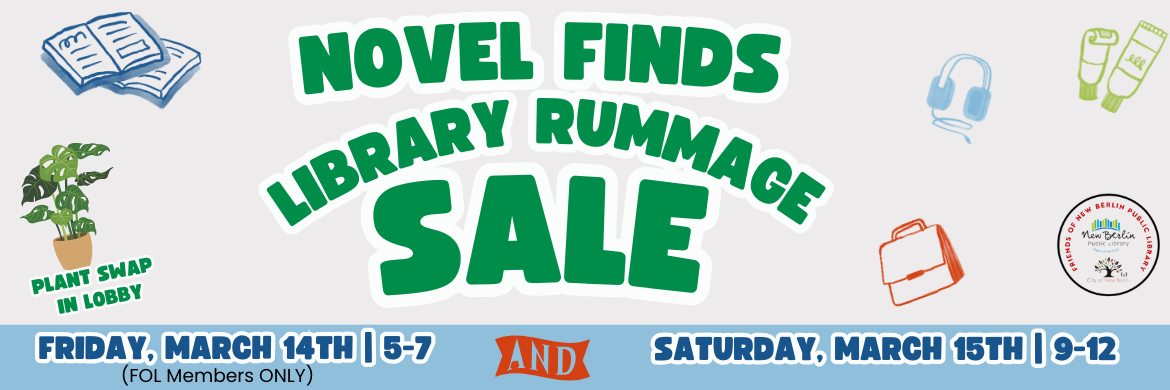 Novel Finds, Library Rummage Sale, Friday March 14 5-7 (FOL Members Only) Saturday March 15 9-12